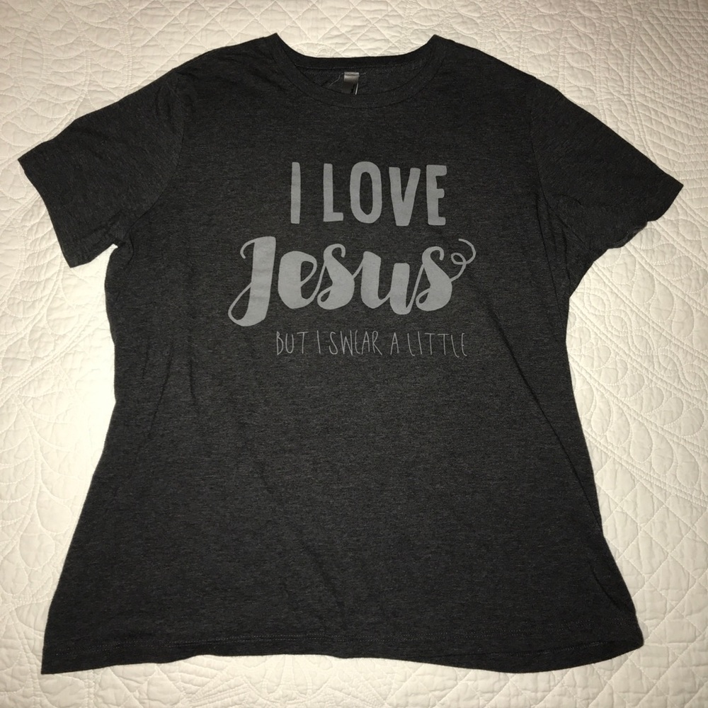 I Love Jesus, but I Swear a Little T-Shirt